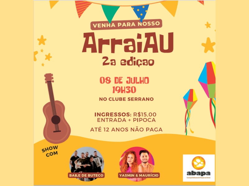 Venha se divertir na 2ª Edição do ArraiAU da ABAPA!
